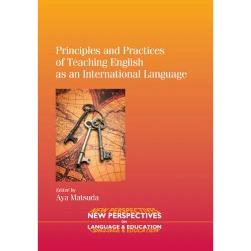 Principles and Practices of Teaching English as an International Language
