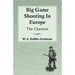 Big Game Shooting In Europe - The Chamois
