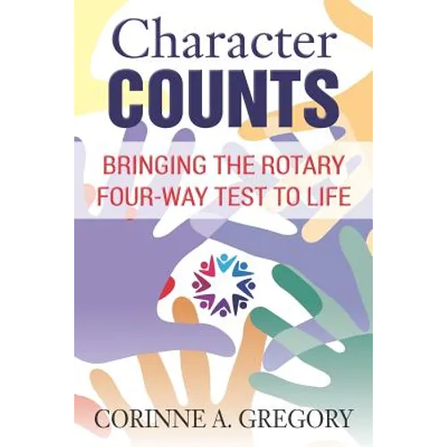 Character Counts: Bringing the Rotary Four-Way Test to Life