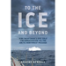 To the Ice and Beyond: Kiwi Yachtsman's Epic Solo Circumnavigation Via The Arctic Northwest Passage