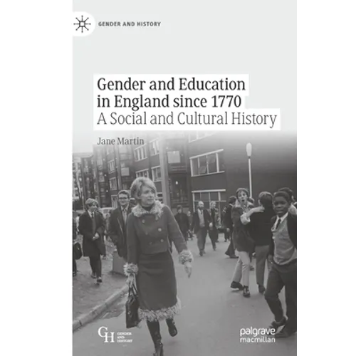 Gender and Education in England Since 1770: A Social and Cultural History