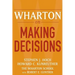 Wharton on Making Decisions