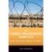 The Israeli-Palestinian Conflict: What Everyone Needs to KnowÂ(R)