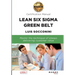 Lean Six Sigma Green Belt. Certification Manual
