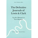The Definitive Journals of Lewis and Clark, Vol 3: Up the Missouri to Fort Mandan