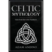 Celtic Mythology: Tales From the Celtic Pantheon