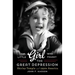 Little Girl Who Fought the Great Depression: Shirley Temple and 1930s America