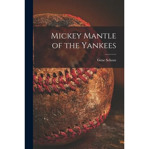 Mickey Mantle of the Yankees