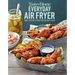 Taste of Home Everyday Air Fryer: 112 Easy Recipes for Weeknight Meals - Features Dinners, Snacks, and Desserts, Paperback