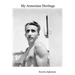 My Armenian Heritage