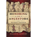 Honoring Your Ancestors: A Guide to Ancestral Veneration