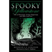Spooky Yellowstone: Tales Of Hauntings, Strange Happenings, And Other Local Lore