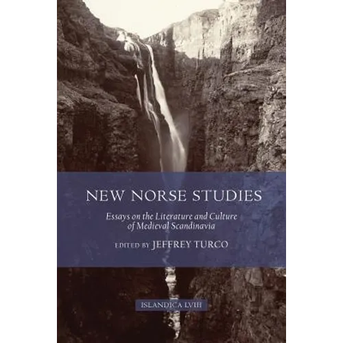 New Norse Studies: Essays on the Literature and Culture of Medieval Scandinavia
