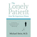 The Lonely Patient: How We Experience Illness