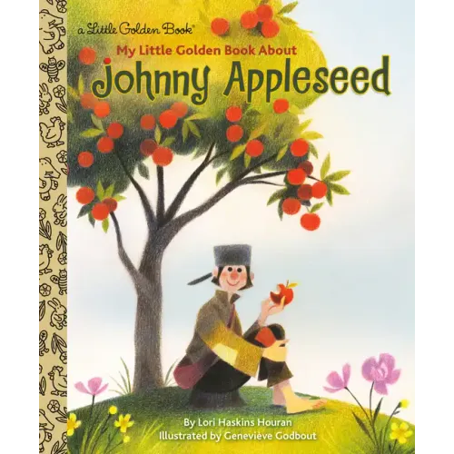 My Little Golden Book about Johnny Appleseed