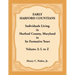 Early Harford Countians, Volume 2, L to Z: Individuals Living in Harford County, Maryland in its Formative Years