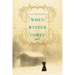 When Winter Comes