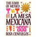 La Mesa Mexicana: The Food of Mexico