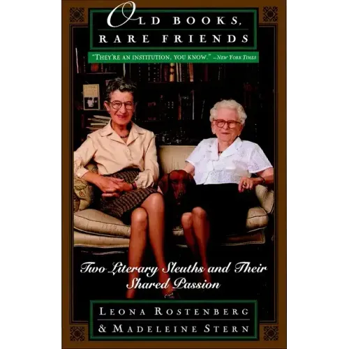 Old Books, Rare Friends: Two Literary Sleuths and Their Shared Passion