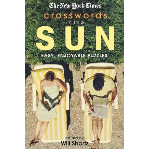 The New York Times Crosswords in the Sun: Easy, Enjoyable Puzzles