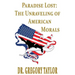 Paradise Lost: The Unraveling of American Morals