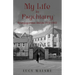 My Life in Psychiatry: Grangegorman Dublin 1972-2002