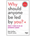 Why Should Anyone Be Led by You? with a New Preface by the Authors: What It Takes to Be an Authentic Leader