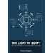 The Light of Egypt; Or, the Science of the Soul and the Stars [Two Volumes in One]
