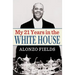 My 21 Years in the White House