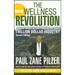 The New Wellness Revolution: How to Make a Fortune in the Next Trillion Dollar Industry