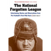 The National Forgotten League: Entertaining Stories and Observations from Pro Football's First Fifty Years