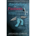 Storytelling for Pantsers: How to Write and Revise Your Novel Without an Outline