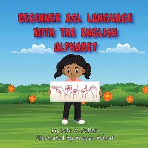 Beginner ASL Language with the English Alphabet