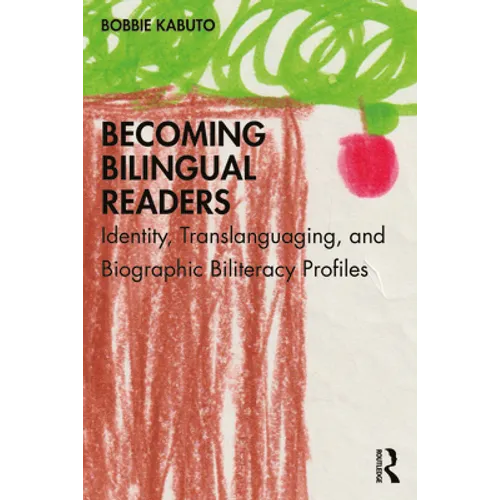 Becoming Bilingual Readers: Identity, Translanguaging, and Biographic Biliteracy Profiles
