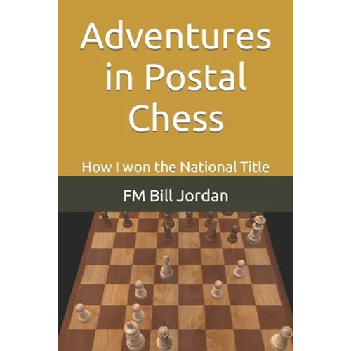 Adventures in Postal Chess: How I won the National Title