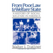 From Poor Law to Welfare State, 4th Edition: A History of Social Welfare in America