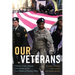 Our Veterans: Winners, Losers, Friends, and Enemies on the New Terrain of Veterans Affairs