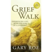 Grief Walk: Experiencing God After the Loss of a Loved One: Experiencing God After the Loss of a Loved One