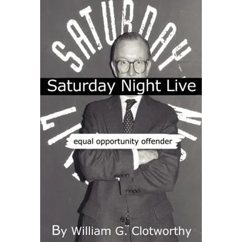 Saturday Night Live: Equal Opportunity Offender: The Uncensored Censor