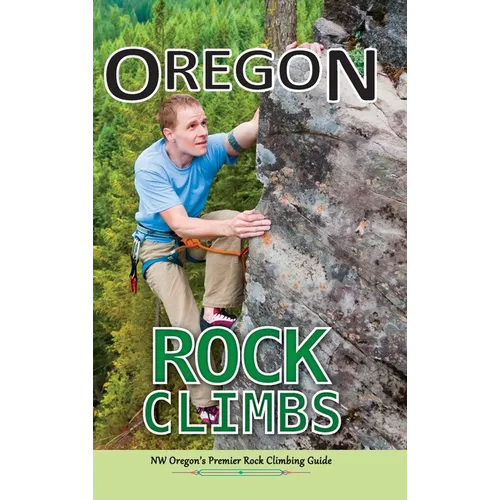 Oregon Rock Climbs: hard cover edition