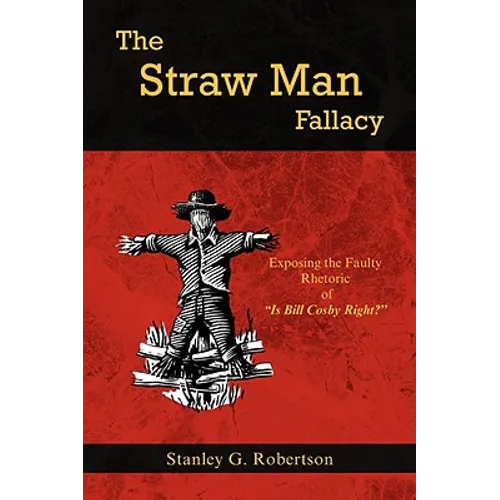 The Straw Man Fallacy