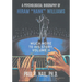 A Psychological Biography of Hiram "Hank" Williams: Much More to His Story, Volume II