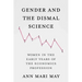 Gender and the Dismal Science: Women in the Early Years of the Economics Profession