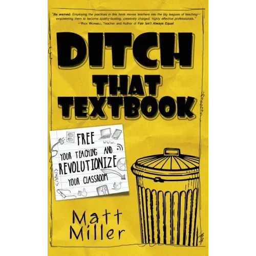 Ditch That Textbook: Free Your Teaching and Revolutionize Your Classroom