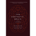 The Aesthetic Brain: How We Evolved to Desire Beauty and Enjoy Art