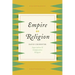 Empire of Religion: Imperialism and Comparative Religion