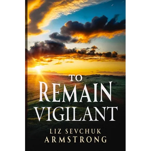 To Remain Vigilant
