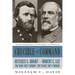 Crucible of Command: Ulysses S. Grant and Robert E. Lee -- The War They Fought, the Peace They Forged