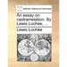 An Essay on Castrametation. by Lewis Lochee, ...
