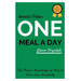 One Meal a Day: The Proper Knowledge of How to Eat to Live Abundantly